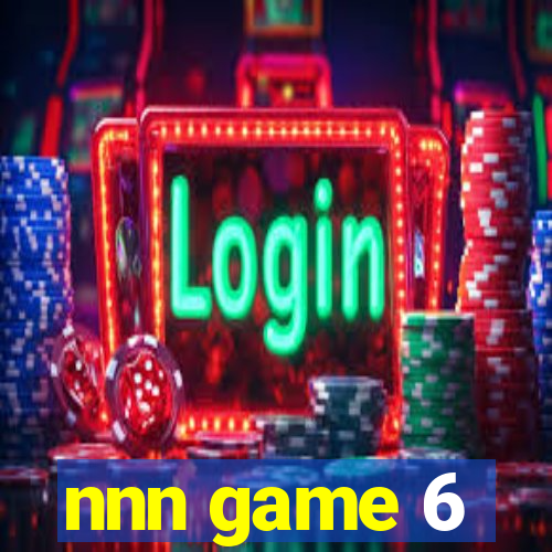 nnn game 6